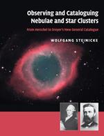 Observing and Cataloguing Nebulae and Star Clusters: From Herschel to Dreyer's New General Catalogue