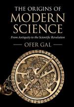 The Origins of Modern Science: From Antiquity to the Scientific Revolution