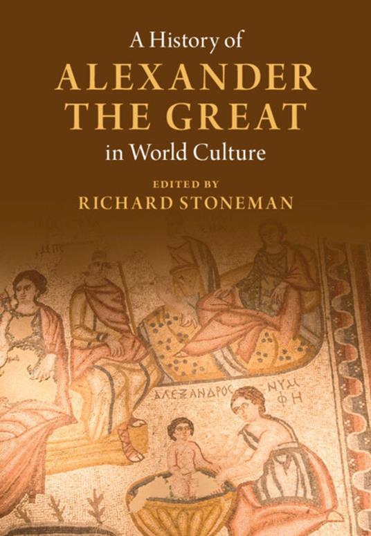 A History of Alexander the Great in World Culture