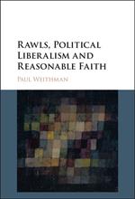 Rawls, Political Liberalism and Reasonable Faith