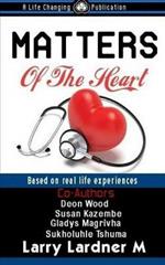 MATTERS Of The Heart: Based on real Life Experiences