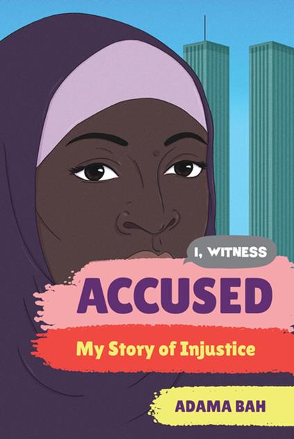 Accused: My Story of Injustice (I, Witness) - Adama Bah - ebook