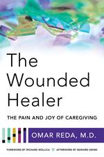 The Wounded Healer: The Pain and Joy of Caregiving