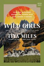 Wild Girls: How the Outdoors Shaped the Women Who Challenged a Nation