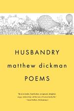 Husbandry: Poems