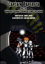 Captain Paperfox and The Vampire Pandas from Beyond The Moon