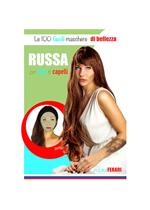 Le 100 facili maschere di bellezza russa per viso e capelli