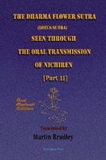 THE Dharma Flower Sutra (Lotus Sutra) Seen Through the Oral Transmission of Nichiren [II]