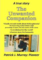 The Unwanted Companion: A True Story