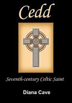 Saint Cedd: Seventh-Century Celtic Saint