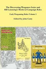 The Discovering Wargames Series and Bill Lamming's Medieval Campaign and Battle Rules: Early Wargaming Rules Volume 5