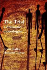 The Trial - a Dramatic Monologue