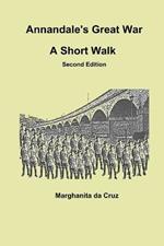Annandale's Great War: A Short Walk Second Edition