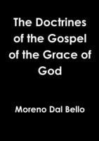 The Doctrines of the Gospel of the Grace of God