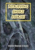 Petrifying Short Stories, Horror Beyond A Scare