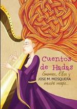 Cuentos De Hadas, Gnomos, y Elfos, Y... Mucha Magia