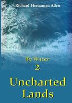 By Water 2: Uncharted Lands