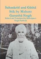 Sahaskriti and Gatha Stik by Mahant Ganesha Singh