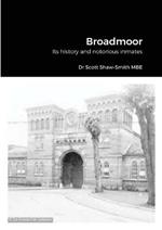 Broadmoor: Its history and notorious inmates