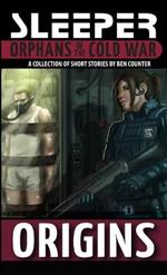 Origins: A Collection of Sleeper Short Stories