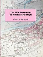 The Ellis Breweries at Helston and Hayle