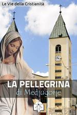 La pellegrina di Medjugorje