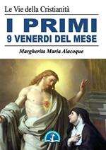 La grande promessa dei primi venerdì del mese