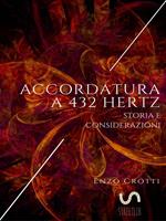 Accordatura a 432 Hz. Storia e considerazioni