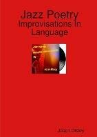 Jazz Poetry - Improvisations in Language