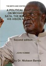 A Political Discourse on Michael Chilufya Sata, the Man of Action: His Vision and Legacy