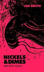 Nickels & Dimes and Other Stories