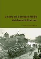 El Carro De Combate Medio M4 General Sherman