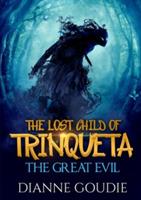 The Lost Child of Trinqueta: the Great Evil