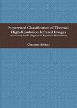 Supervised Classification of Thermal High-Resolution Infrared Images: A Case Study for the Diagnosis of Raynaud's Phenomenon