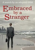 Embraced by a Stranger: A Search by an Adopted Child