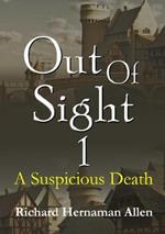 Out of Sight 1: A Suspicious Death