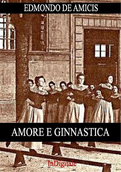 Amore e ginnastica - Edmondo De Amicis - ebook