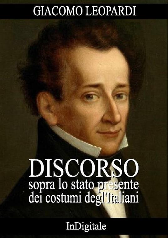 Discorso sopra lo stato presente dei costumi degl'Italiani - Giacomo Leopardi - ebook