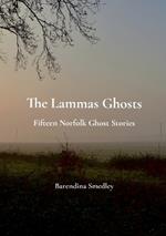 The Lammas Ghosts: Fifteen Norfolk Ghost Stories