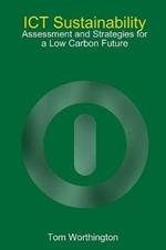 ICT Sustainability: Assessment and Strategies for a Low Carbon Future