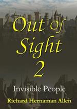 Out of Sight 2: Invisible People