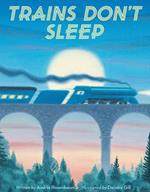 Trains Don't Sleep