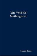 The Void of Nothingness