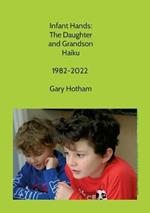 Infant Hands: The Daughter and Grandson Haiku 1982-2022
