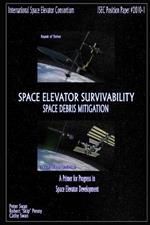 Space Elevator Survivability Space Debris Mitigation