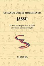 Curando Con El Movimiento: Jassu