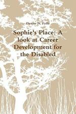 Sophie's Place: A Look at Career Development for the Disabled