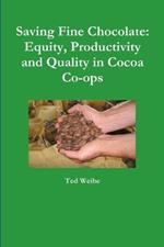 Saving Fine Chocolate: Equity, Productivity and Quality in Cocoa Co-ops