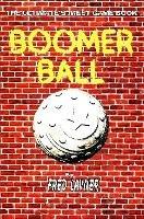 Boomer Ball: The Ultimate Street Game Book