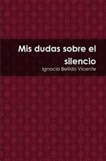 Mis Dudas Sobre El Silencio